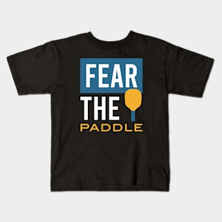 Funny Pickleball Fear the Paddle Kids T-Shirt